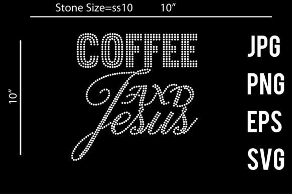 Coffee and Jesus Rhinestone Template for Crafts