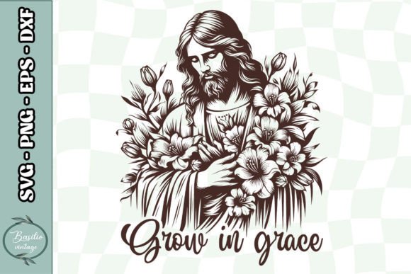 Grow in Grace Jesus Floral SVG and Crafts