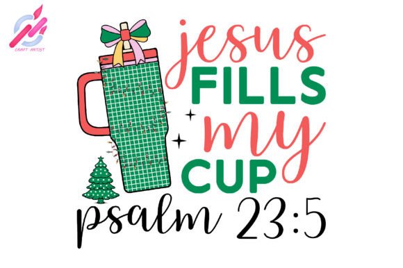 Jesus Fills My Cup Psalm 2 5 Sublimatio Crafts