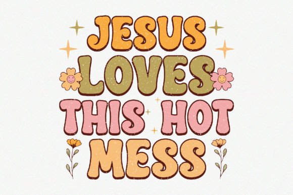 Jesus Loves This Hot Mess Retro Sublimat Crafts