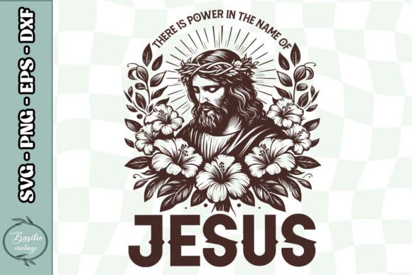 Power in the Name of Jesus Floral SVG for Crafts