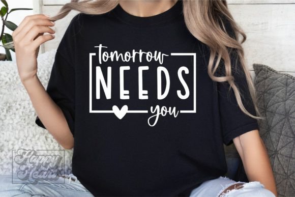 Tomorrow Needs You SVG PNG - Christian